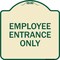 Signmission Employee Entrance Only Heavy-Gauge Aluminum Architectural Sign, 18" H, TG-1818-24106 A-DES-TG-1818-24106 - alternate 1